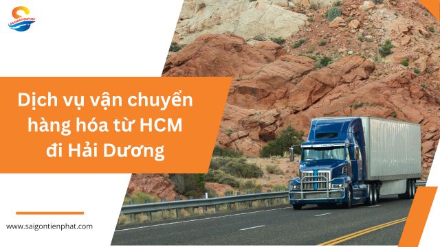 Dịch vụ Vận chuyển hàng gửi đi Hải Dương giá rẻ 2025