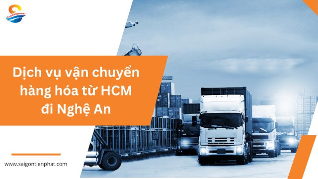 Dịch Vụ Vận Chuyển Hàng Hóa Từ Hcm đi Nghệ An