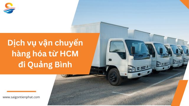Dịch Vụ Vận Chuyển Hàng Hóa Từ Hcm đi Quảng Bình