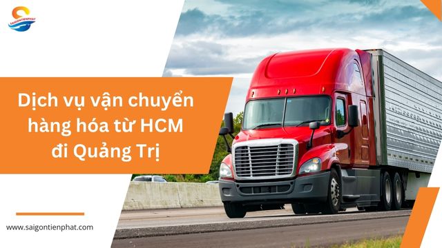 Dịch Vụ Vận Chuyển Hàng Hóa đi Quảng Trị từ tphcm