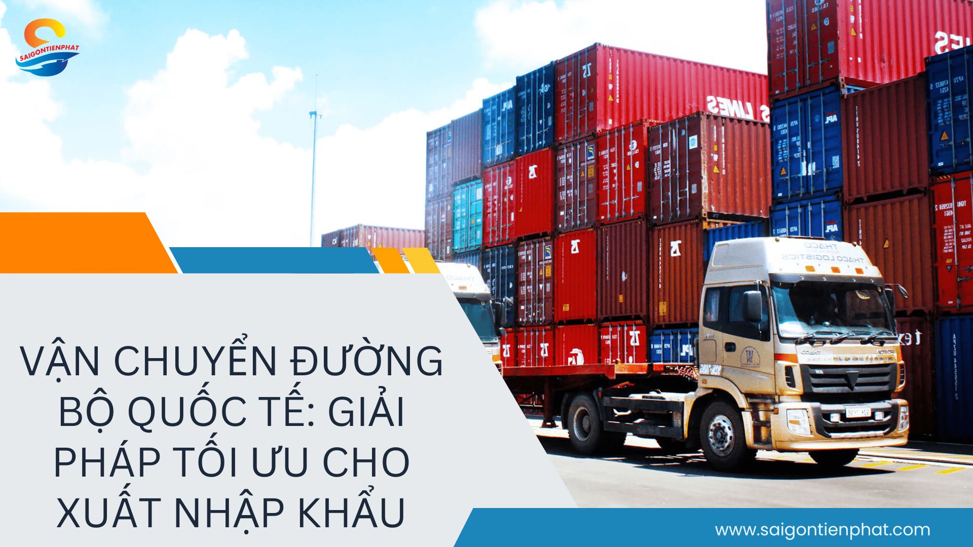 Vận Chuyển Đường Bộ Quốc Tế Giải Pháp Tối Ưu Cho Xuất Nhập Khẩu